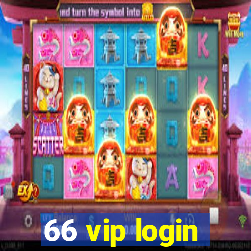 66 vip login